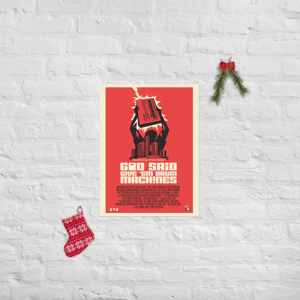 God Said Give 'Em Drum Machines Classic poster 18x24