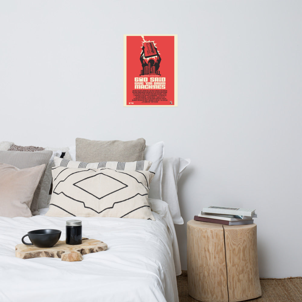 God Said Give 'Em Drum Machines Classic poster 18x24