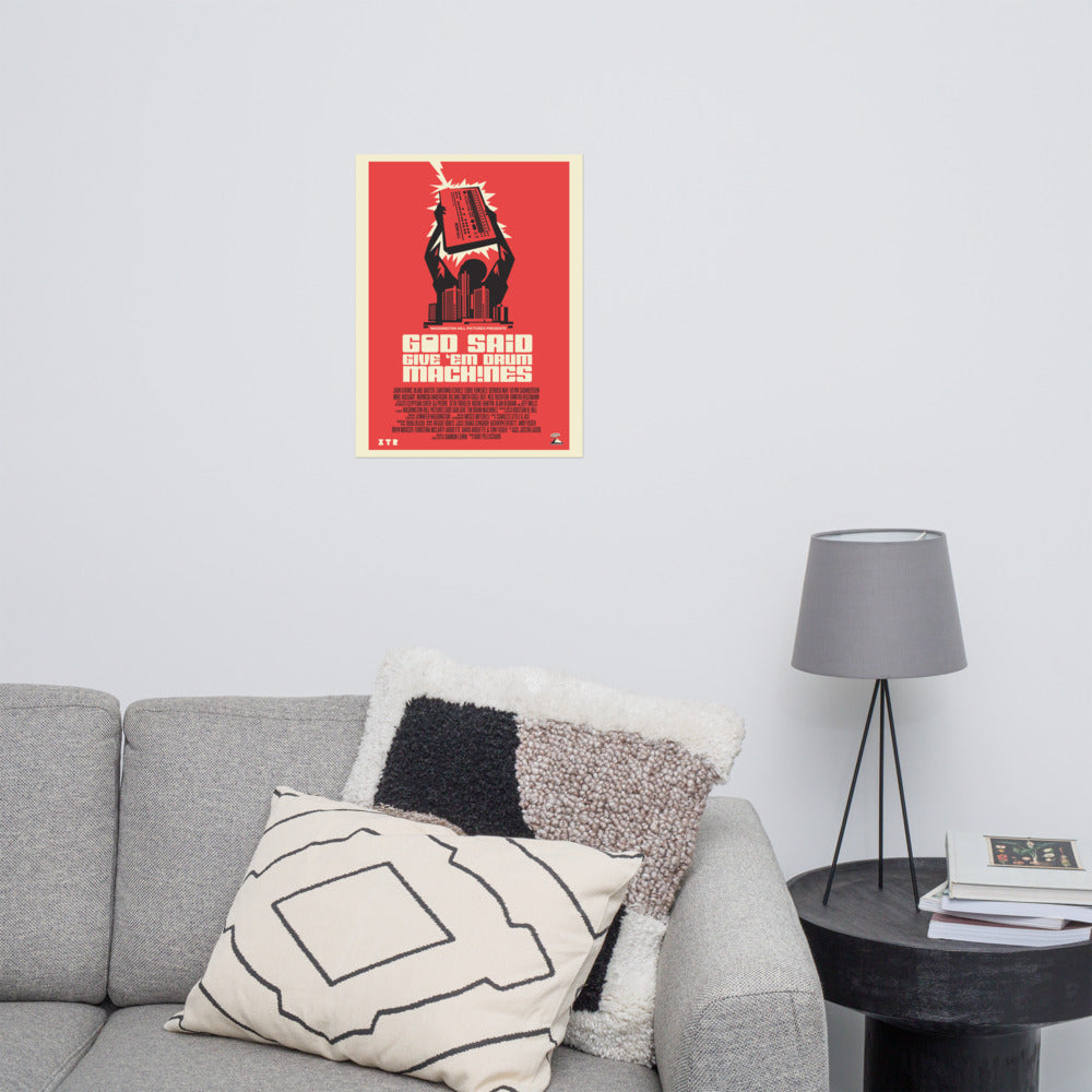 God Said Give 'Em Drum Machines Classic poster 18x24