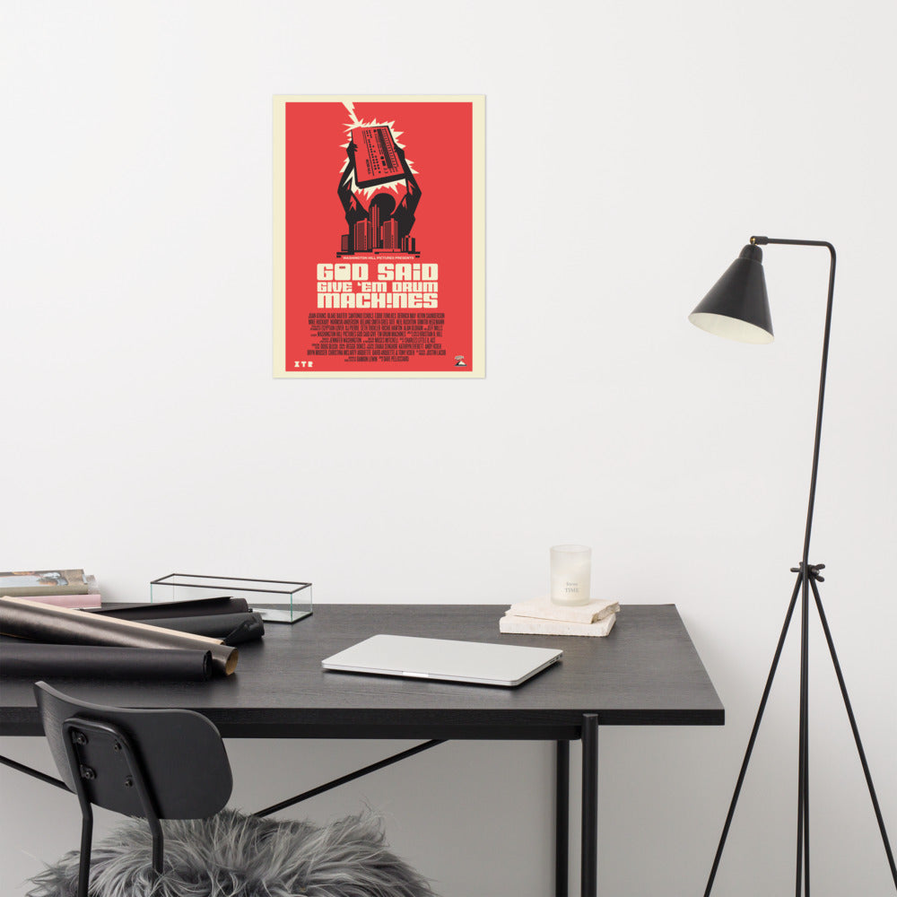 God Said Give 'Em Drum Machines Classic poster 18x24
