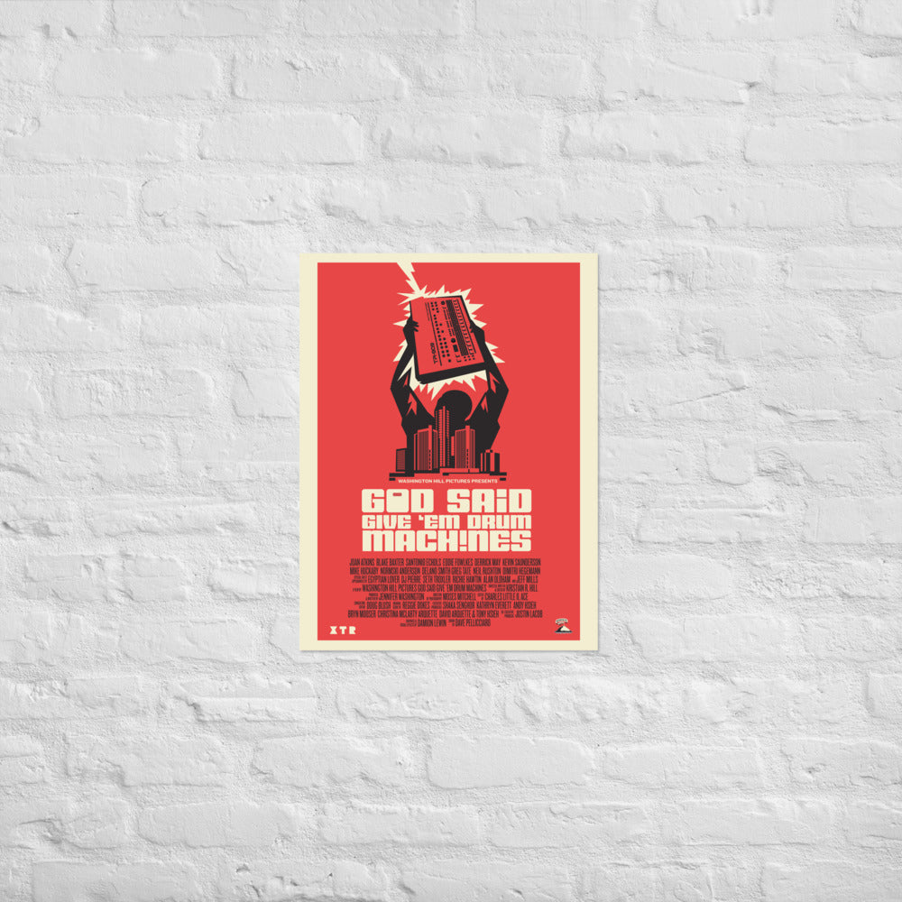 God Said Give 'Em Drum Machines Classic poster 18x24