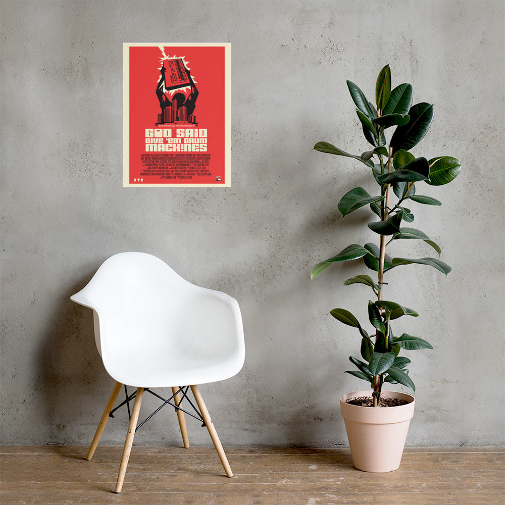 God Said Give 'Em Drum Machines Classic poster 18x24