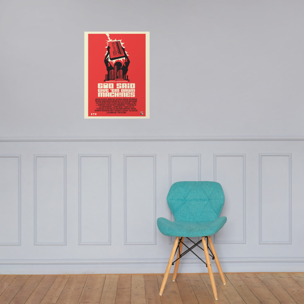 God Said Give 'Em Drum Machines Classic poster 18x24