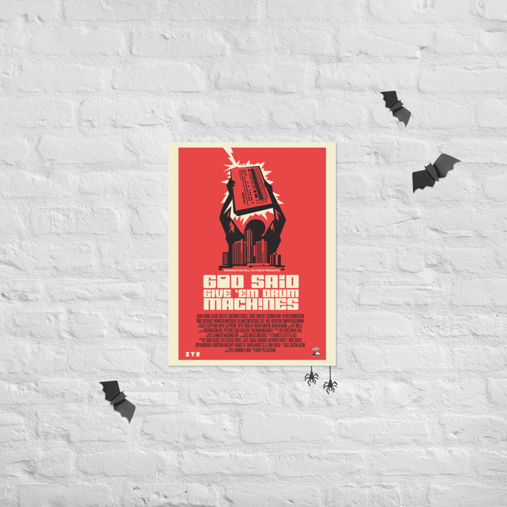 God Said Give 'Em Drum Machines Classic poster 18x24